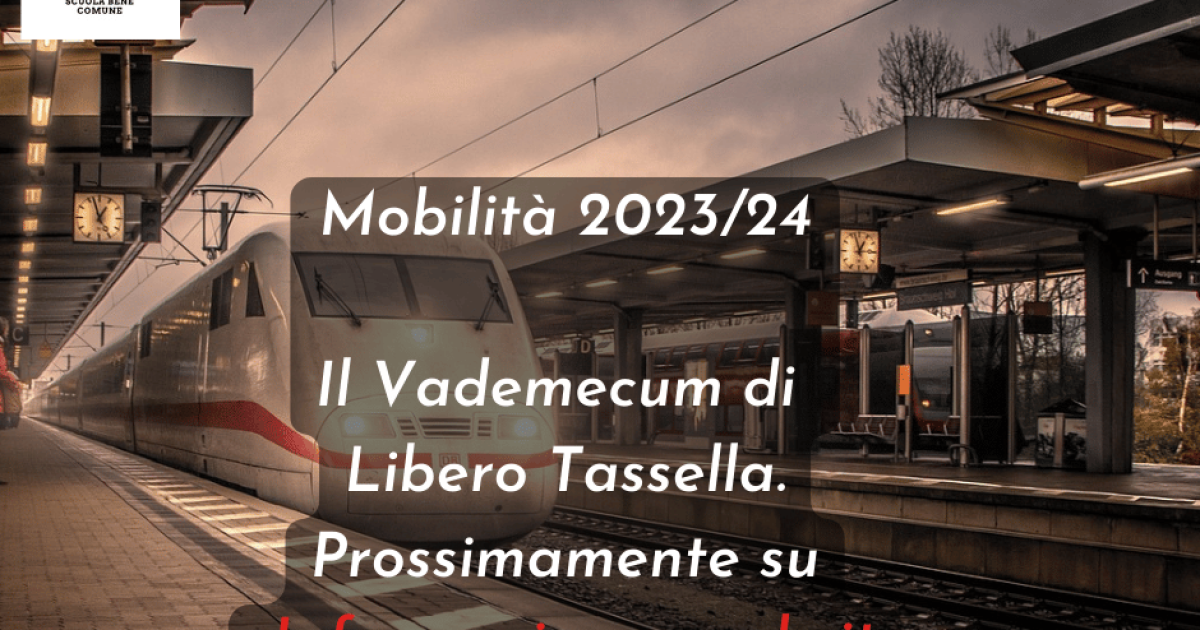 Mobilità 2023/24 , in arrivo il Vademecum di Libero Tassella.