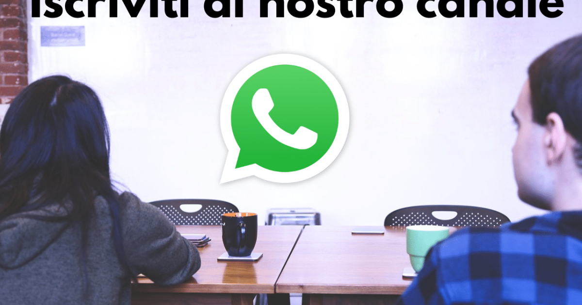 Resta sempre informato! Iscriviti al nostro nuovo canale WhatsApp!